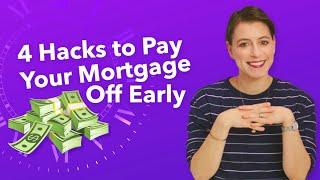 4 Hacks to Pay Your Mortgage Off Early | Homespire Mortgage