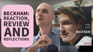 'Beckham' (Netflix 2023) - Reaction, Review and Reflection #movie #film #popculture #netflix