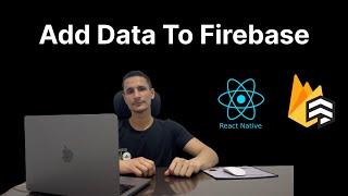 How to add data to Firebase Firestore | React Native Firebase Tutorial