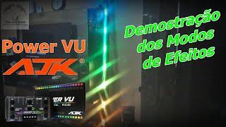 Power VU AJK - DEMOSTRAÇÃO DOS MODOS DE EFEITO - APRESENTAÇÃO DOS EFEITOS DA POWER VU AJK - FVM