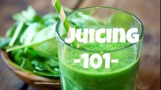 Juicing 101 - A Beginners Guide To Juicing + Juicers