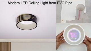 DIY Modern Simple LED Ceiling Light | Decorative ceiling lights from PVC pipes