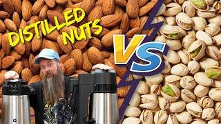 Distilling Pistachios VS Almonds