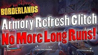 Borderlands | Armory Refresh Glitch | No More Long Runs!