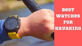 5 Best Watches For Kayaking & Canoeing in 2024