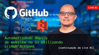 Live #2 - Automatizando deploy no S3 com GitHub Actions (continuação da Live #1)