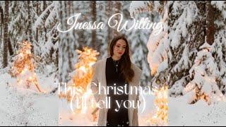 This Christmas (I'll tell you) - Inessa Witting (Original Christmas Song) (Music Video)