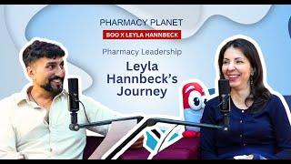 Pharmacy Leadership: Dr. Leyla Hannbeck's Journey [ Boo x Dr. Leyla Hannbeck ]