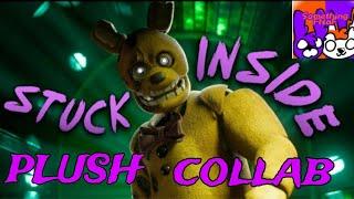 STUCK INSIDE PLUSH COLLAB | FNaF Plush