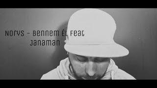 Norys - Bennem Él feat Janaman (Official Music Video) 2023