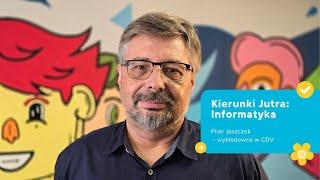 Kierunki jutra w CDV: INFORMATYKA