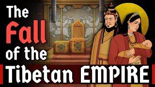 The Fall of the Tibetan Empire | An Animated History