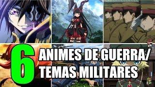 6 ANIMES de GUERRA/ TEMAS MILITARES que VOCÊ PRECISA ASSISTIR | Oi Geek