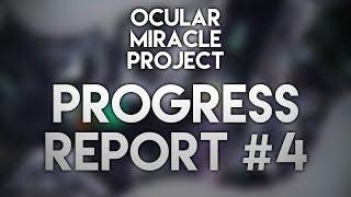 Ocular Miracle Progress Report | #4