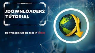 Jdownloader 2 Tips: Downloading Multiple Files Made Easy