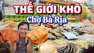 Thế Giới Khô - Chợ Bà Rịa Vũng Tàu.