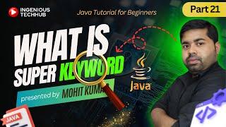 What is super keyword in java #javaprogrammingforbeginners #javascript | Ingenious TechHub 