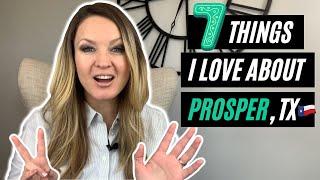 7 things I love about Prosper Texas!