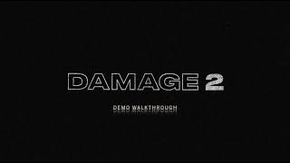 Damage 2 - Demo Walkthrough | Heavyocity