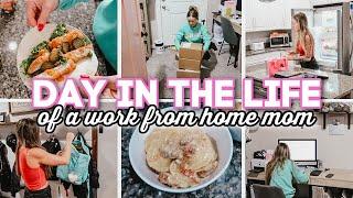 DAY IN THE LIFE OF A WORK FROM HOME MOM OF 3 // get it all done