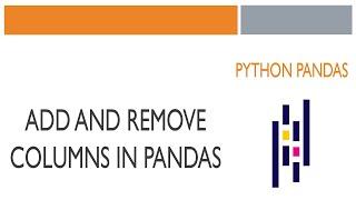 #4 Python Pandas: Add and Remove Columns in Pandas