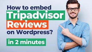 Embed Tripadvisor reviews on WordPress [IN 2 MINUTES]