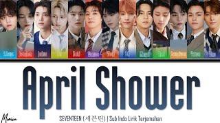 [Sub Indo] SEVENTEEN 'April shower' | Lirik Terjemahan