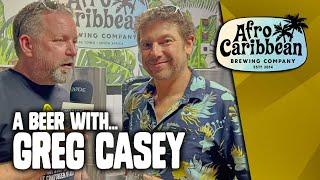 A beer with Greg Casey of Afro Carribean Brewing Company