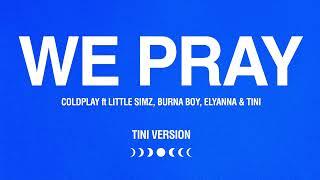 WE PRAY - Coldplay, Little Simz, Burna Boy, Elyanna, TINI (TINI Version) (Official Audio)