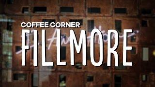 Coffee Corner - Fillmore
