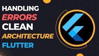 Mastering Error Handling in Flutter Clean Architecture TODO App | PART 3