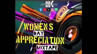 Women's Day Appreciation Mixtape [9 August 2024]
