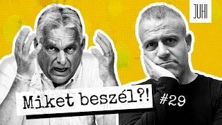 Orbán-ügy: A téma LERÁZVA  Miket beszél?! #29