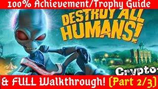 Destroy All Humans - 100% Achievement/Trophy Guide! (Part 2/3)