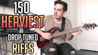 150 Heaviest Drop Tuning Riffs