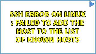 SSH error on Linux : Failed to add the host to the list of known hosts