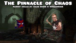 The Pinnacle of Chaos | Mashup Collab with Caleb Burns