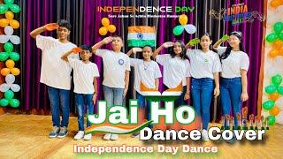 Jai Ho | Slumdog Millionnaire | Independence Day Special Patriotic Dance | 15 August Dance 