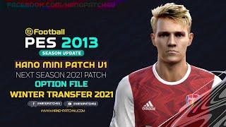 PES 2013 HANO Mini Patch V1 - Option File 2021 Winter Transfers