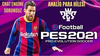 E FOOTBALL PES 2021 ANALİG PARA HİLESİ (CHAT ENGİNE) SORUNSUZ!!! #pes21