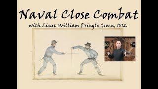 Napoleonic Naval Close Combat with Cutlass, Pistol & Bayonet - Lieut William Pringle Green