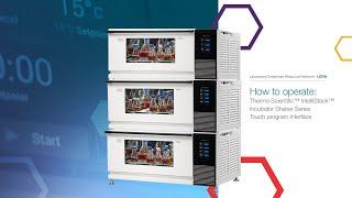 How to operate: Thermo Scientific IntelliStack Incubator Shaker Series touch program interface