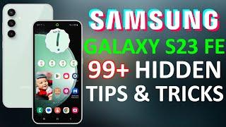 Samsung Galaxy S23 FE 99+ Tips, Tricks & Hidden Features  | Amazing Hacks - NO ONE SHOWS 