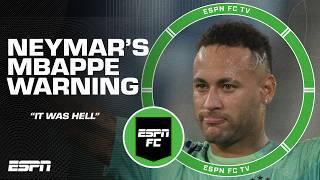 'IT WAS HELL'  Neymar issues WARNING to Brazilian Real Madrid players about Kylian Mbappe | ESPN FC