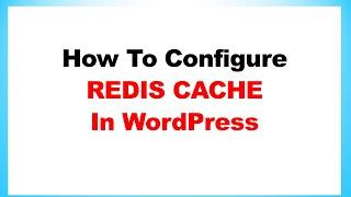 How to Configure Redis Object Cache in WordPress - ZoomAdmin