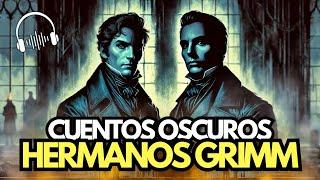 Los CUENTOS más ATERRADORES de los HERMANOS GRIMM