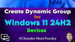 Create Dynamic Group in Intune for Windows 11 24H2 Devices