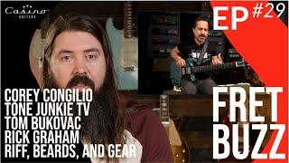 Fret Buzz 29 | Corey Congilio | Tone Junkie TV | Tom Bukovac | Rick Graham |