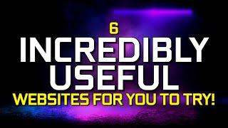 6 Useful Websites That Are Incredibly Great! (2025 Update)