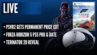 PSVR2 Gets Permanent Price Cut | Forza Horizon 5 PS5 Date & PS5 Pro | Terminator 2D Reveal